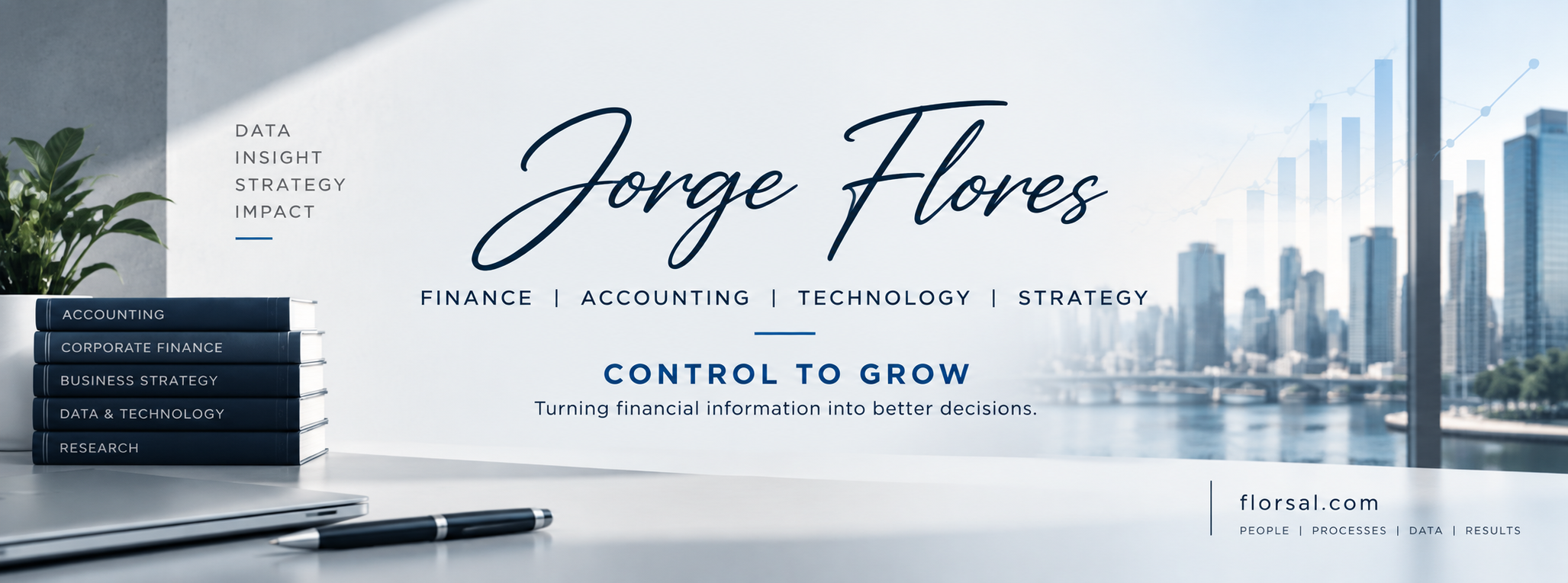 Jorge Flores - Finance, Accounting, Technology, Strategy. Control to Grow. Turning financial information into better decisions.